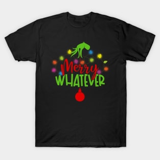 Merry Whatever T-Shirt